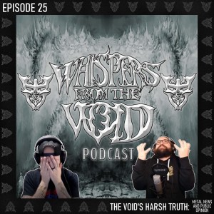 Episode 25: The Void's Harsh Truth: Metal News And Public Opinions