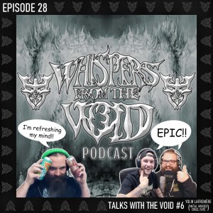 Episode 28: Talks With The Void #6 (Yolin Lafrenière / Metal Minded & Cruel Fate)