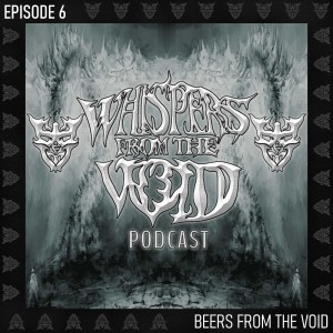 Episode 6: Beers From The Void