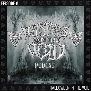 Episode 8: Halloweeen In The Void