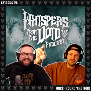 Episode 98: Once ‘Round The Void