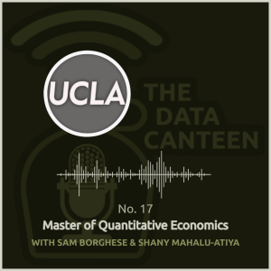 UCLA’s Master of Quantitative Economics | The Data Canteen #17