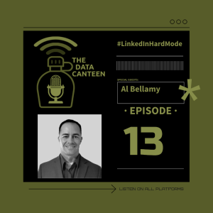 Al Bellamy: #LinkedInHardMode Challenge | The Data Canteen #13