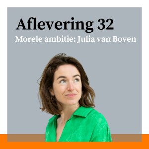 #32 - Morele ambitie met Julia van Boven: een elitair en linksideaal?