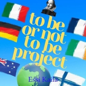 To Be or Not To Be  Project  - Essi Kaila  from  Finland