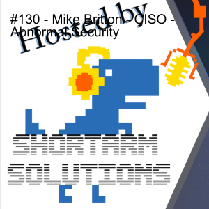 #130 - Mike Britton - CISO - Abnormal Security