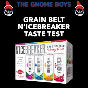 Taste Test #9: Grain Belt N’Icebreaker