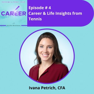 Episode 4. Career & Life Insights from Tennis - Ivana Petrich