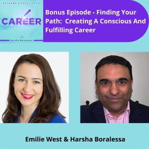 Bonus Episode – Finding Your Path: Creating A Conscious And Fulfilling Career