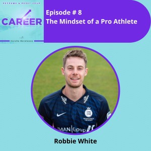 Episode 8. The Mindset of a Pro Athlete