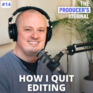 #14. How I stopped editing and freed up time to work more ON the business