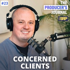 #23. How I manage concerned clients