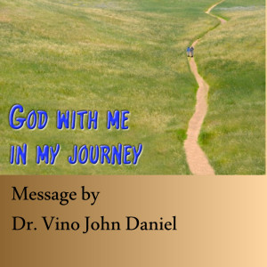 God is with me in my journey - Dr. Vino Daniel