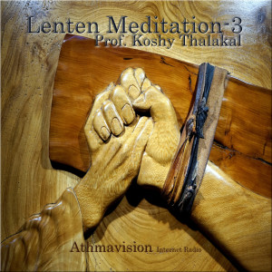 രാത്രിയുടെ പാഠങ്ങൾ - Lenten Meditation3
