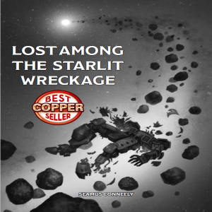 Sad Mecha Times: LOST AMONG THE STARLIT WRECKAGE w/ Seamus Conneely!