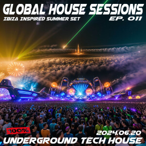 Global House Sessions Ep. 011