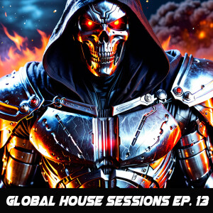 Global House Sessions Ep. 013 (Club Cutz Edition)