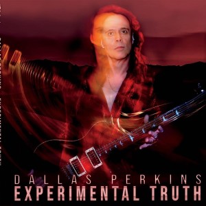 Rock Guitarist Dallas Perkins - Experimental Truth