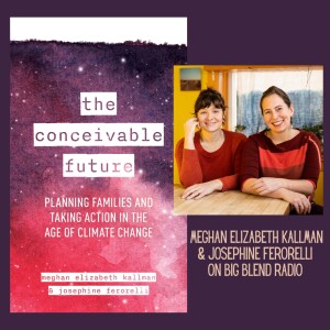 Meghan Elizabeth Kallman and Josephine Ferorelli - The Conceivable Future