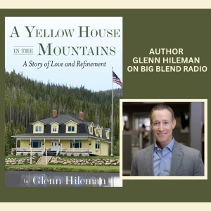 Glenn Hileman - A Yellow House in the Mountains