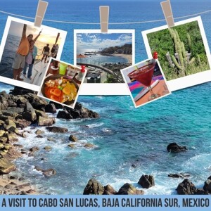Eva Eldridge - A Visit to Cabo San Lucas, Baja California Sur, Mexico