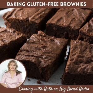 Ruth Milstein - Baking Gluten-Free Chocolate Brownies