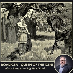 The Life and Legend of Boadicea - Queen of the Iceni