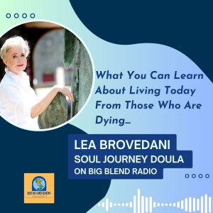 Lea Brovedani - Life Lessons from Those Who are Dying