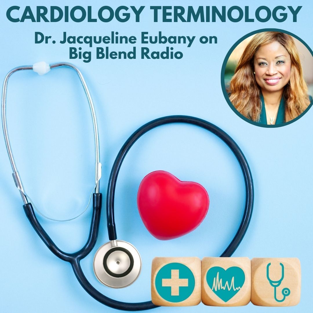 Dr. Jacqueline Eubany: Cardiology Terminology - Part One