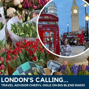 Travel Advisor Cheryl Ogle - London’s Calling!