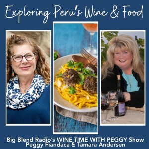 Exploring Peru’s Wine & Food