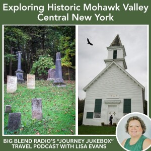 Exploring the Historic Mohawk Valley of Central New York
