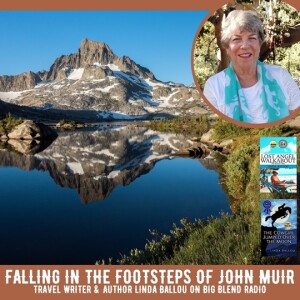 Linda Ballou - Falling in the Footsteps of John Muir