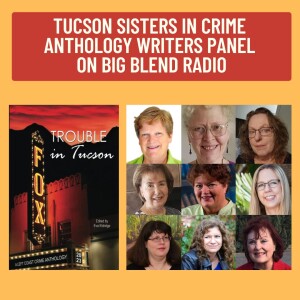 Writers Panel Discussion - Trouble in Tucson Anthology