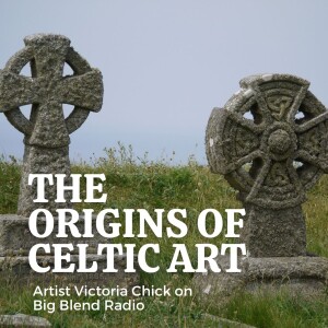 Artist Victoria Chick - The Origins of Celtic Art