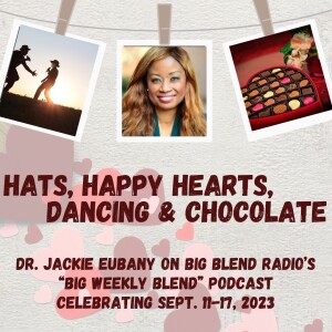 Big Weekly Blend - Hats, Happy Hearts, Dancing, and Chocolate!