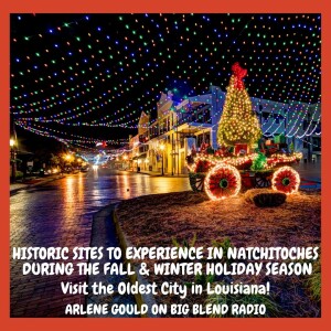 Historic Fall and Holiday Experiences in Natchitoches, Louisiana