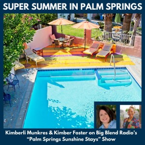 Super Summer in Palm Springs, Southern California