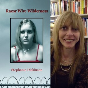 Razor Wire Wilderness - Stephanie Dickinson on Big Blend Radio