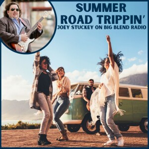 Joey Stuckey - It's Summer Road Trippin' Time!
