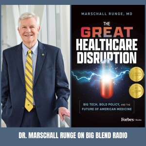 Dr Marschall Runge - The Great Healthcare Disruption
