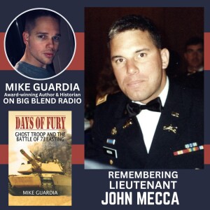 Mike Guardia - Remembering Lieutenant John Mecca