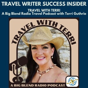 Travel Writer Success Insider with Terri Guthrie