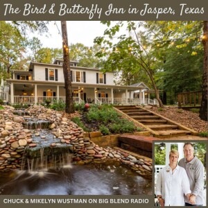 Chuck and Mikelyn Wustman - The Bird & The Butterfly Inn in East Texas