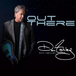 Vocalist and Composer Dan Ashley - Out There Album