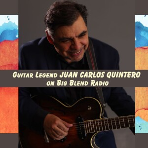 Jazz Guitar Legend and Composer Juan Carlos Quintero