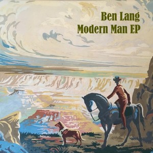 California Singer-Songwriter Ben Lang - Modern Man