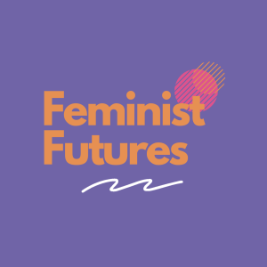 Feminist Futures: Trailer