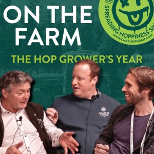 Episode 17: On the Farm: The Hop Grower's Year