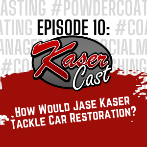 Episode Ten: How Would Jase Kaser Tackle Car Restoration?